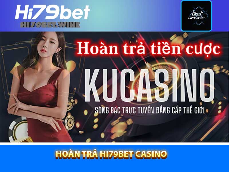 hoàn trả Hi79bet casino